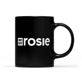 Black Mug - We Are Rosie white